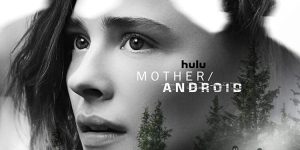 Mother/Android movie